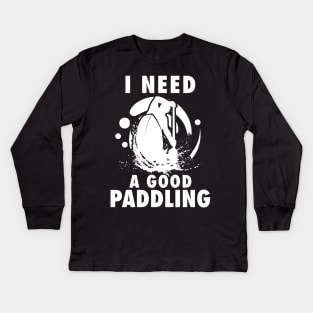 'I Need A Good Paddling' Kayak Kids Long Sleeve T-Shirt